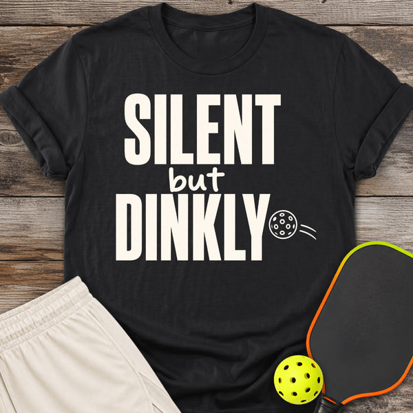 Silent But Dinkly T-Shirt