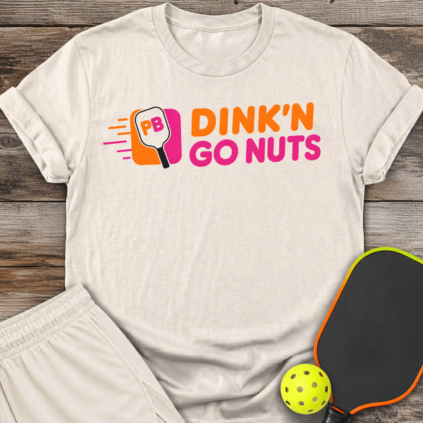 Dink'n Go Nuts T-Shirt
