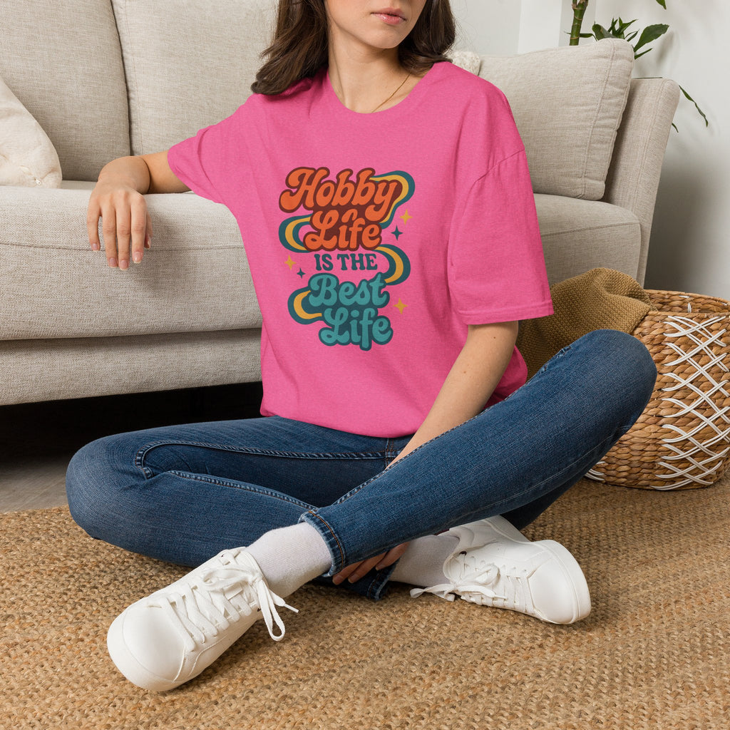 Hobby Life Is Best T-Shirt