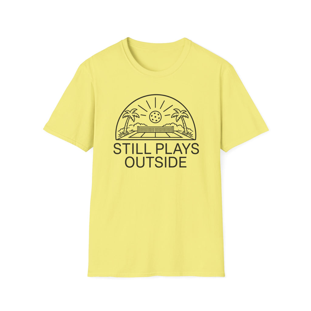 Still Plays Outside T-Shirt