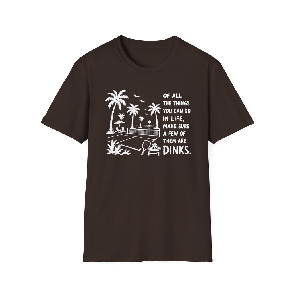 Few Dinks T-Shirt