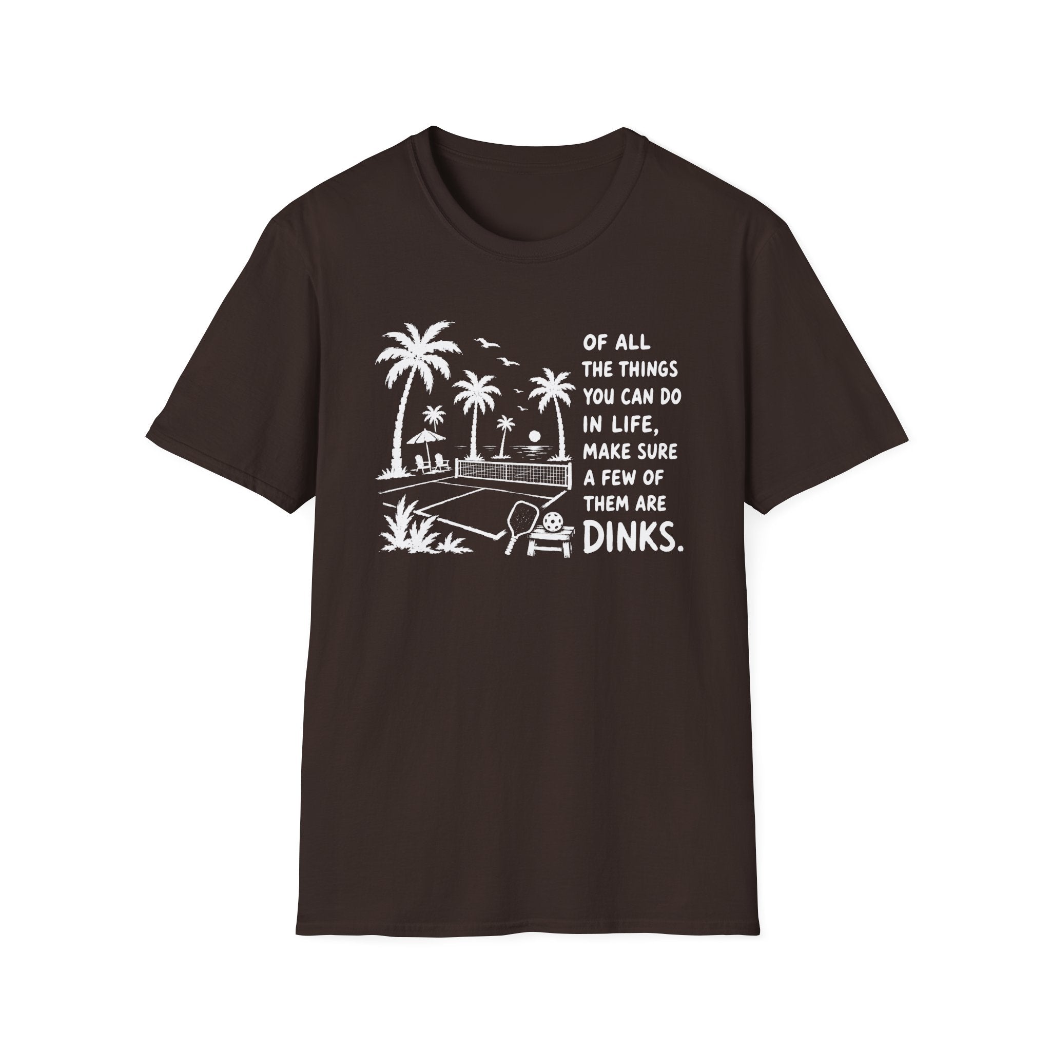 Few Dinks T-Shirt