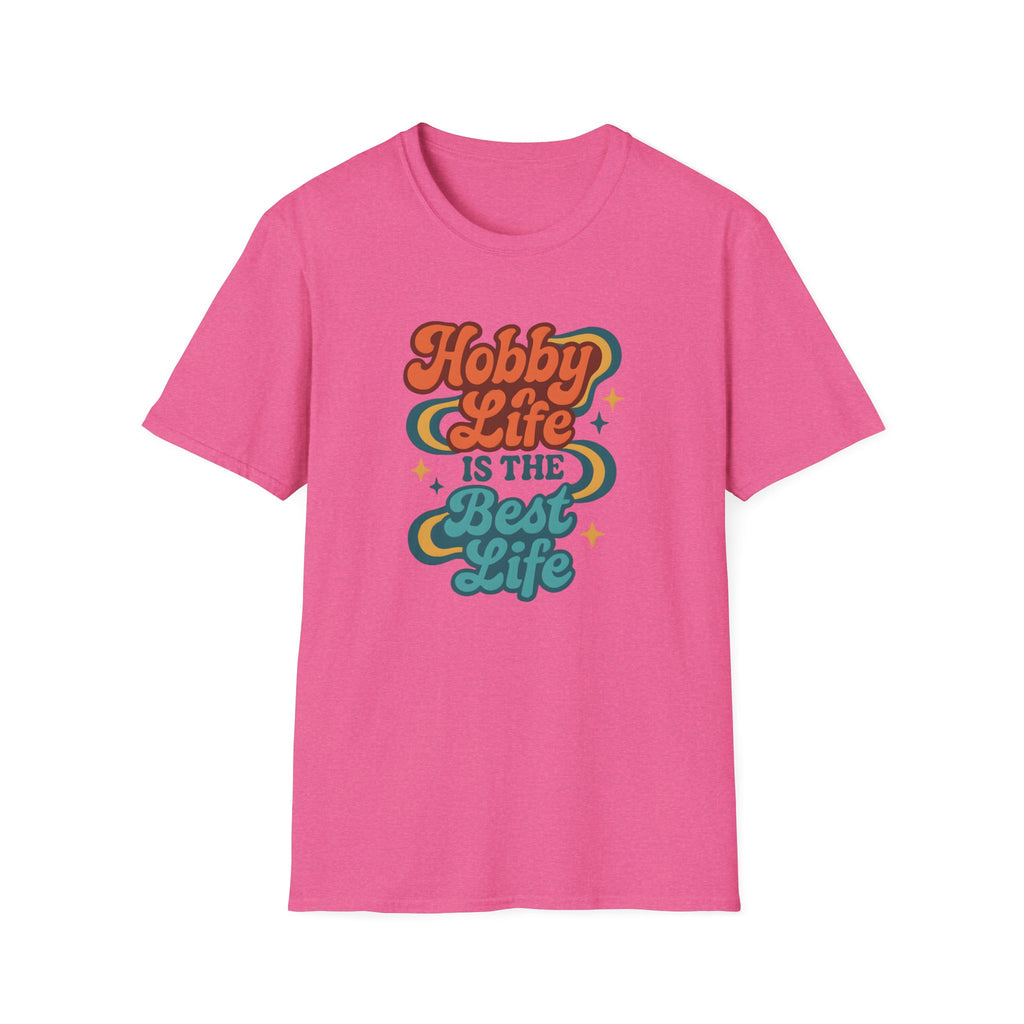 Hobby Life Is Best T-Shirt