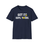 Got It T-Shirt