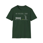 No Pickleball Today T-Shirt