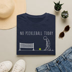 No Pickleball Today T-Shirt