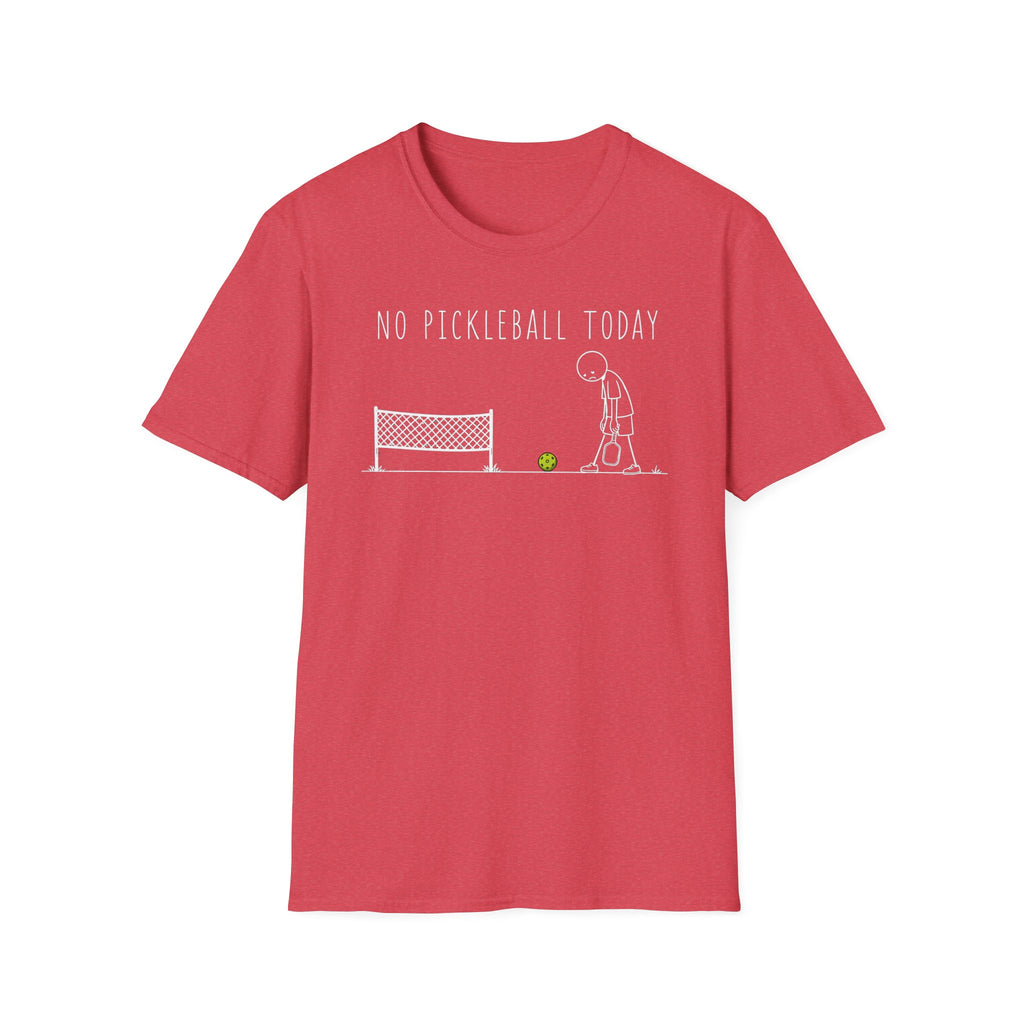 No Pickleball Today T-Shirt