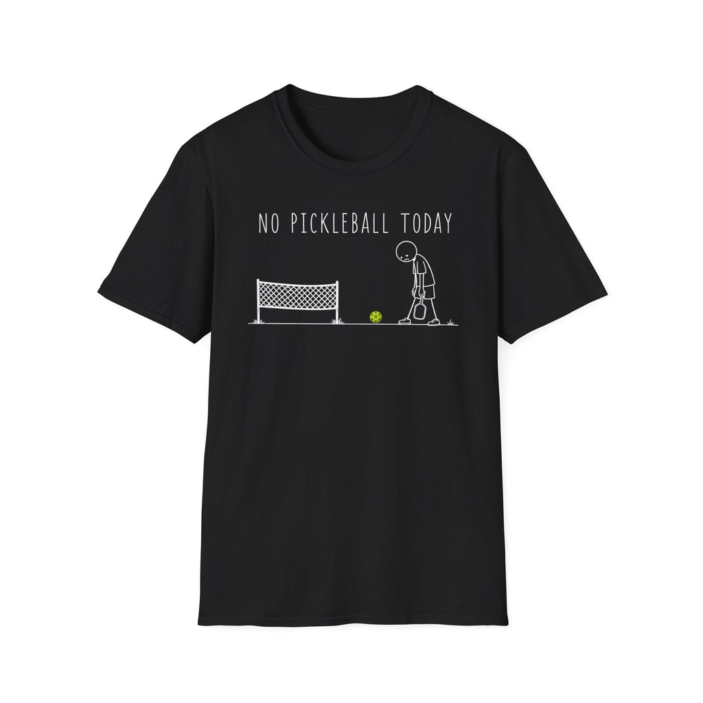 No Pickleball Today T-Shirt