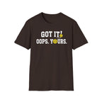 Got It T-Shirt