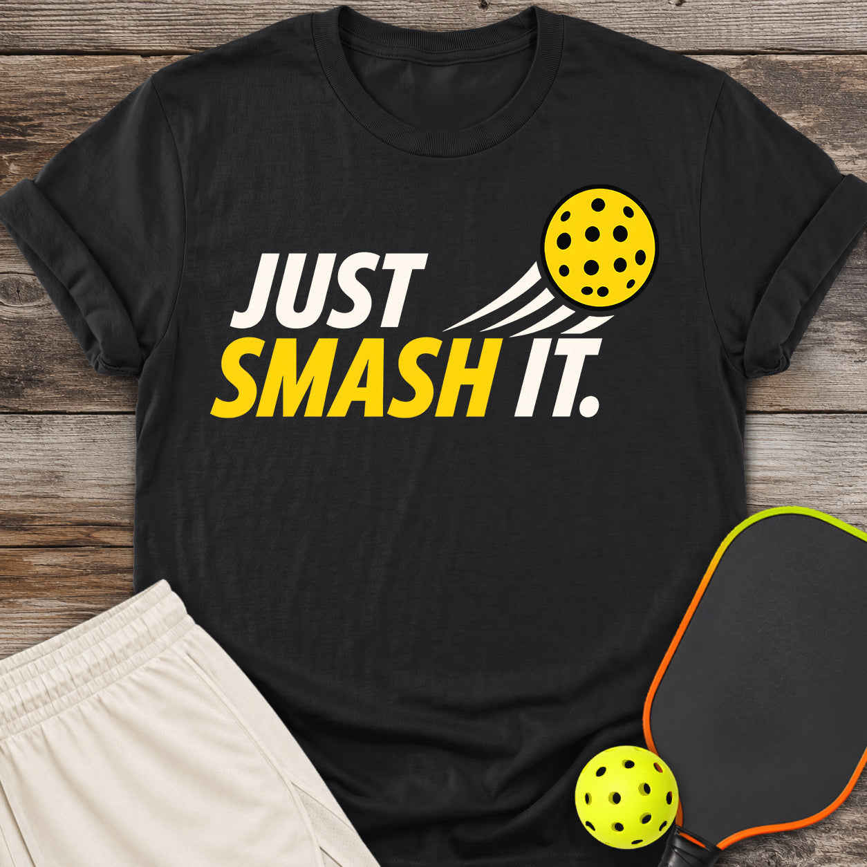 Just Smash It T-Shirt