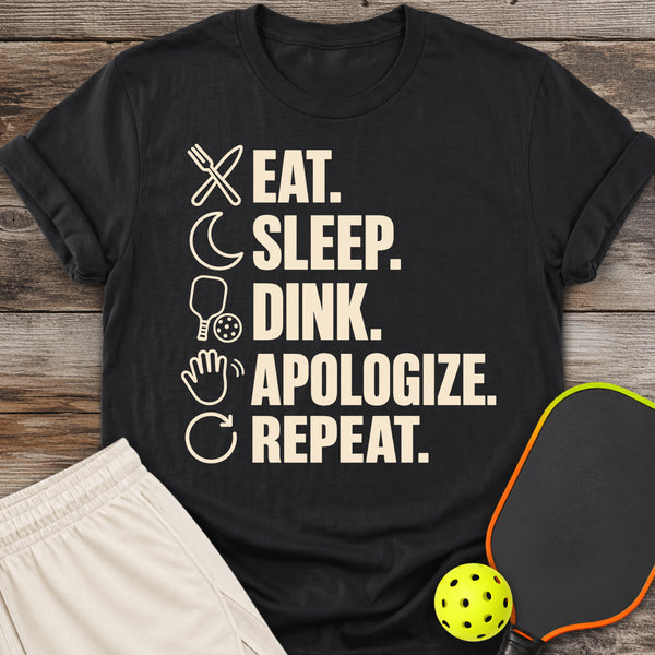 Dink Apologize Repeat T-Shirt