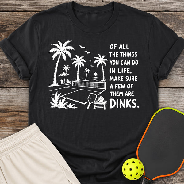 Few Dinks T-Shirt