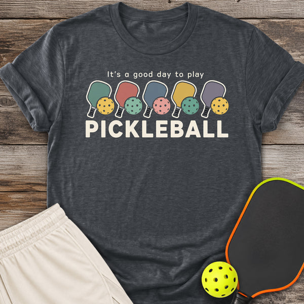 A Good Day To Play T-Shirt