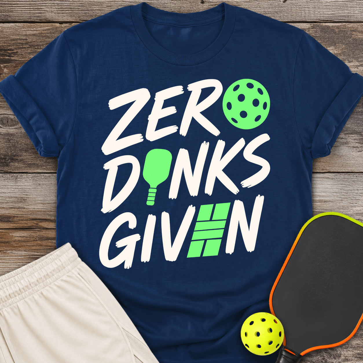 Zero Dinks Given T-Shirt